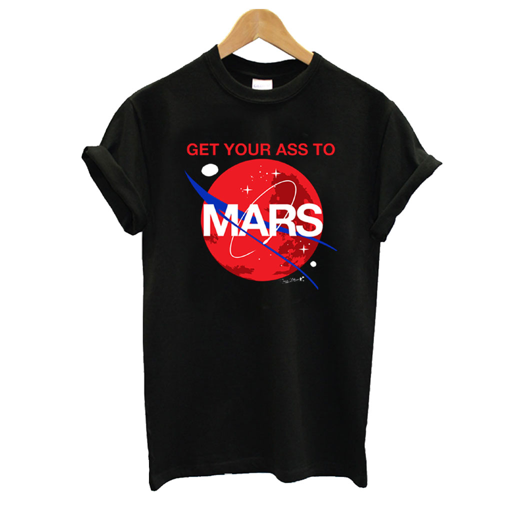 born on earth die on mars t shirt