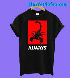 Always Scorpion T-Shirt