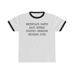 Birthplace Earth, Race Human, Politics Freedom, Ringer Shirt THD