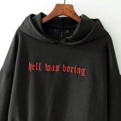 Hell Was Boring Hoodie qn