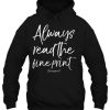 Always Read The Fine Print hoodie qn