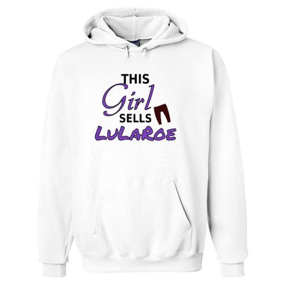 This Girl Sells Lu La Roe Hoodie qn