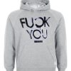 fuck you hoodie qn