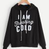 i am Treaking Cold Hoodie qn