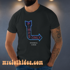 Pimps Only Kendrick Lamar T shirt
