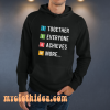 Together Everyone Achieves More HOODIE