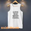 LOVE HAS MANY FACES Tanktop