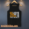Be The Good Tank Top
