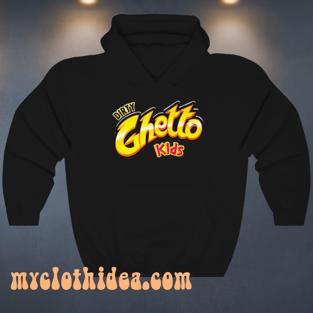 Dirty-Ghetto-Kids Hoodie