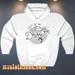 Bring Me The Horizon Don't Let Me Drown hoodie