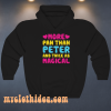 More pan than peter and twice hoodie