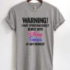 Warning I May Spontaneously Burst Into Disney Songs At Any Moment T-Shirt