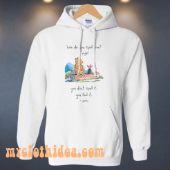 Pooh and piglet how do you spell love you don’t spell it you feel it hoodie