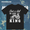 Just a Girl in love with her King – George Strait T Shirt TPKJ1