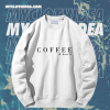 Coffee & Hustle sweatshirt TPKJ1