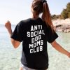 Anti Social Dog Mom Club T-Shirt Back