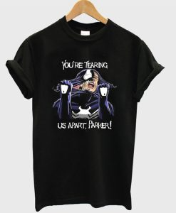 You’re Tearing Me Apart Venom T-Shirt
