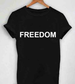 Freedom Quotes T shirt