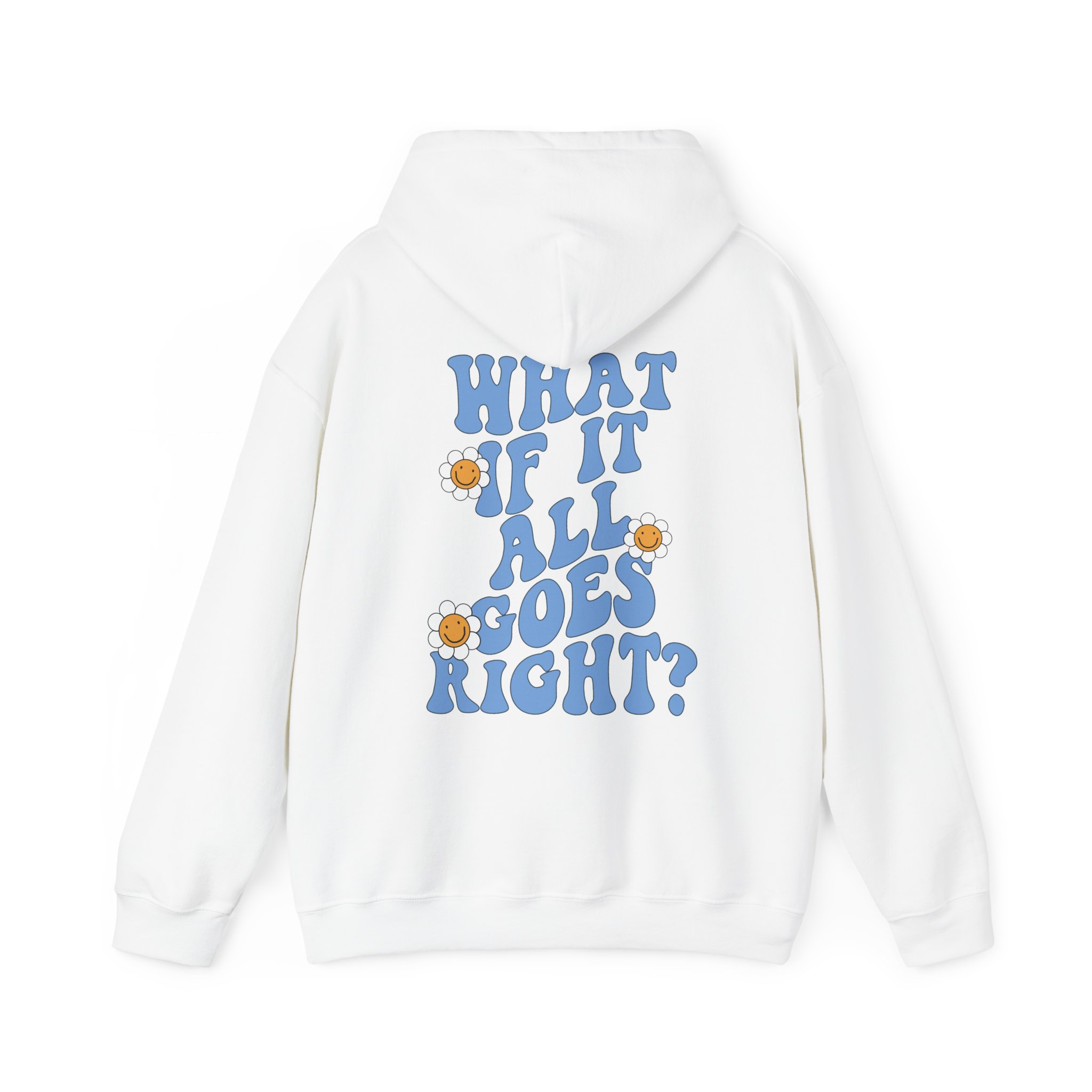 What If It All Goes Right Hoodie (BACK)