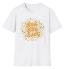 Best Life Ever T-Shirt