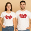 Cheers to Us Couple T-Shirt