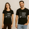 Single Taken Laughing At Memes Couple T Shirt
